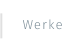 Werke