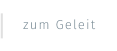 zum Geleit
